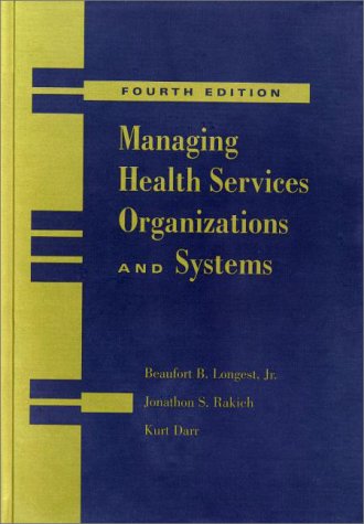 Beispielbild fr Managing Health Services Organizations and Systems zum Verkauf von Wonder Book