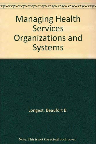 Stock image for Managing Health Services Organizations and Systems for sale by HPB-Red