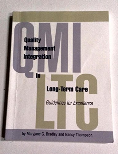 Imagen de archivo de Quality Management Integration in Long-Term Care: Guidelines for Excellence a la venta por HPB-Red