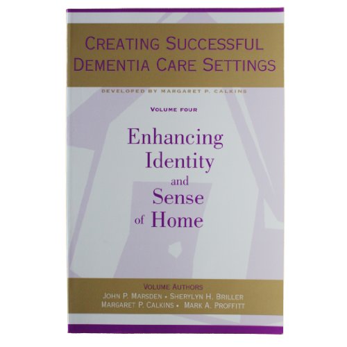 Beispielbild fr Creating Successful Dementia Care Settings, Vol. 4 zum Verkauf von More Than Words