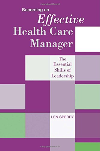 Becoming an Effective Health Care Manager (9781878812865) by Sperry M.D. Ph.D., Len