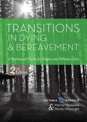 Stock image for Transitions in Dying and Bereavement : A Psychosocial Guide for Hospice and Palliative Care for sale by Better World Books
