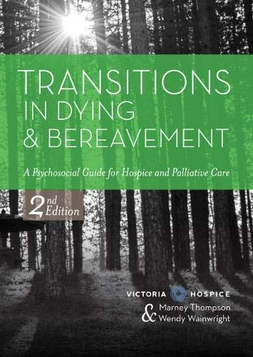 Stock image for Transitions in Dying and Bereavement: A Psychosocial Guide for Hospice and Palliative Care for sale by Orion Tech