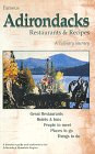 Imagen de archivo de Famous Adirondack Restaurants and Recipes a la venta por Harbor Books LLC