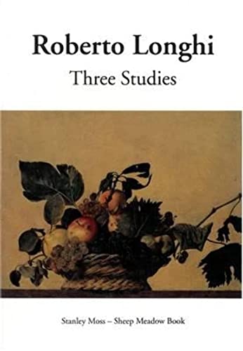 Imagen de archivo de Three Studies: Masolino and Masaccio, Caravaggio and His Forerunners, Carlo Braccesco a la venta por WorldofBooks