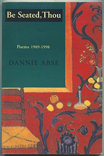 Be Seated, Thou: Poems 1989-1998 (9781878818836) by Abse, Dannie