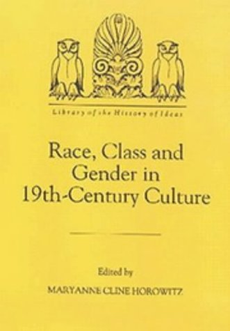 Beispielbild fr Race, Class and Gender in Nineteenth-Century Culture zum Verkauf von Books From California