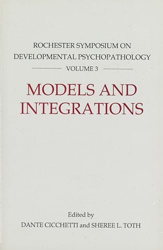 Beispielbild fr Models and Integrations: Rochester Symposium on Developmental Psychopathology 3 (Volume 3) zum Verkauf von More Than Words