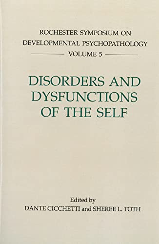 Beispielbild fr Disorders and Dysfunctions of the Self (Rochester Symposium on Developmental Psychology, 5) zum Verkauf von GoldBooks