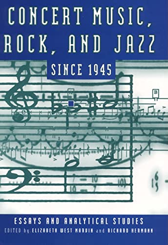 Imagen de archivo de Concert Music, Rock, and Jazz Since 1945: Essays and Analytic Studies a la venta por Reader's Corner, Inc.