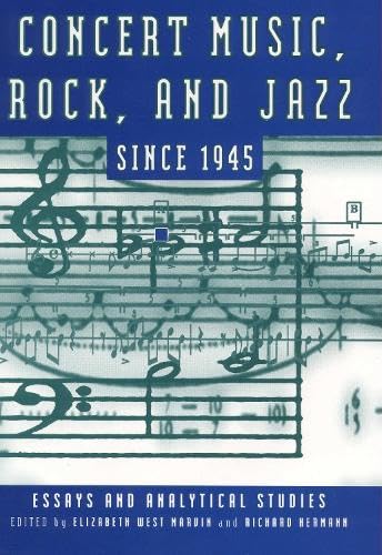 Stock image for Concert Music, Rock, and Jazz Since 1945: Essays and Analytic Studies for sale by Reader's Corner, Inc.