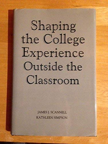 Imagen de archivo de Shaping the College Experience Outside the Classroom a la venta por Redux Books