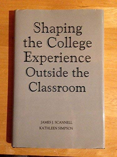 Stock image for Shaping the College Experience Outside the Classroom for sale by Redux Books