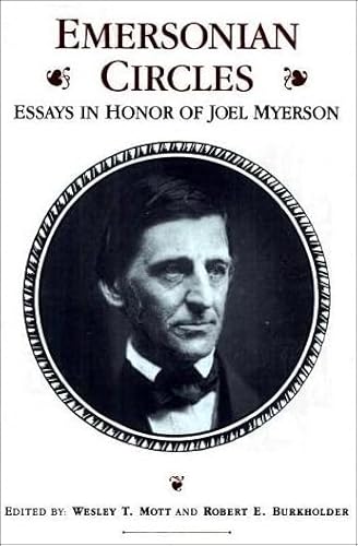 Stock image for Emersonian Circles Essays in Honor of Joel Myerson for sale by Willis Monie-Books, ABAA