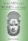 Beispielbild fr When Men and Women Mattered : a history of Gender Relations Among the Owan of Nigeria. zum Verkauf von Kloof Booksellers & Scientia Verlag