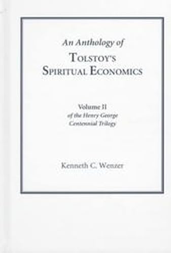 Beispielbild fr An Anthology of Tolstoy's Spiritual Economics zum Verkauf von Powell's Bookstores Chicago, ABAA