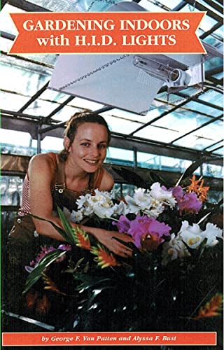 Imagen de archivo de Gardening Indoors with H. I. D. Lights a la venta por Better World Books