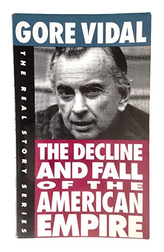 Stock image for The Decline and Fall of the American Empire (Real Story Series) for sale by Greener Books