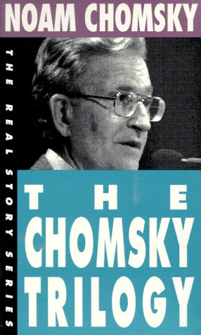 Beispielbild fr The Chomsky Trilogy: Secrets, Lies and Democracy/The Prosperous Few and the Restless Many/What Uncle Sam Really Wants (The Real Story) zum Verkauf von Wonder Book