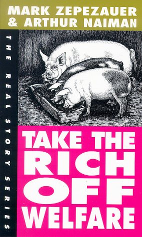 Beispielbild fr Take the Rich Off Welfare (Real Story Series) zum Verkauf von SecondSale