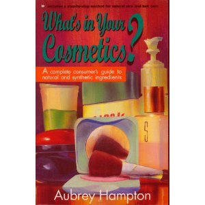 Stock image for What's in Your Cosmetics?: A Complete Consumer's Guide to Natural and Synthetic Ingredients for sale by Wonder Book