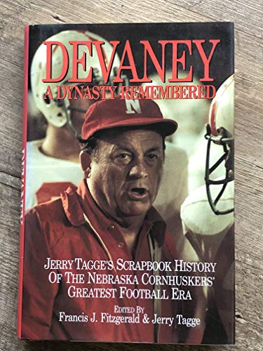Stock image for Devaney a Dynasty Remembered Jerry Tagge's Scrapbook History of the Nebraska Cornhuskers' Greatest Football Era for sale by ThriftBooks-Atlanta