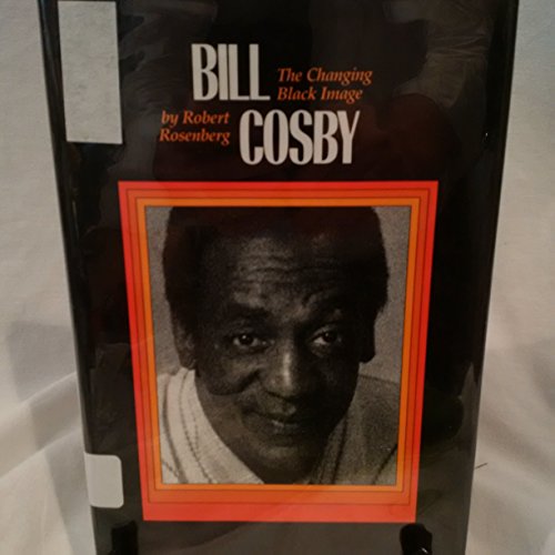 Beispielbild fr Bill Cosby : The Changing Black Image zum Verkauf von Better World Books