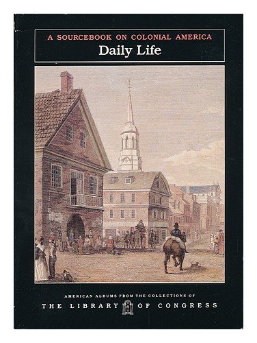 Stock image for Daily Life (Pb) (American Albums from the Collections of the Library of Congress) for sale by Wonder Book