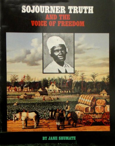 Beispielbild fr Sojourner Truth and the Voice of Freedom zum Verkauf von Better World Books