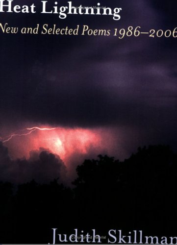 Stock image for Heat Lightning: New And Selected Poems 1986-2006 for sale by Murphy-Brookfield Books