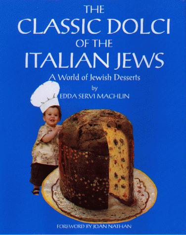 9781878857125: The Classic Dolci of the Italian Jews, A World of Jewish Desserts