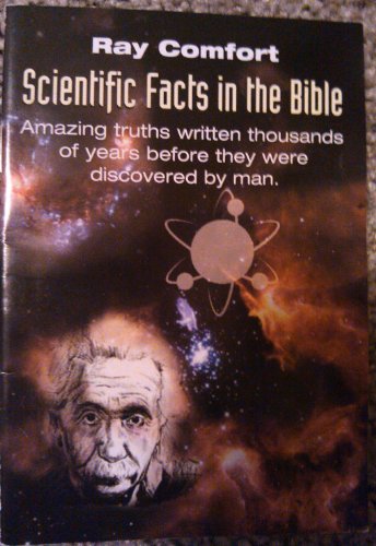 Stock image for Scientific Facts in the Bible: Amazing Truths Written Thousands of Years Before Man Discovered Them for sale by James Lasseter, Jr