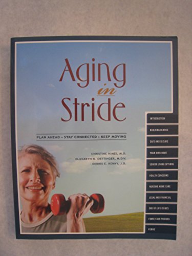 Stock image for Aging in Stride : Plan Ahead - Stay Connected - Keep Moving for sale by Better World Books