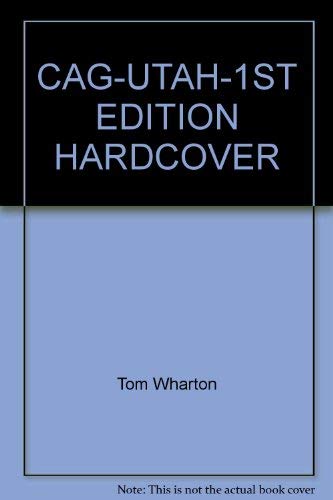 CAG-UTAH-1ST EDITION HARDCOVER (9781878867155) by Wharton, Tom