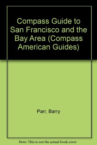 Beispielbild fr Compass American Guides: San Francisco (Compass American Guide San Francisco) zum Verkauf von Wonder Book