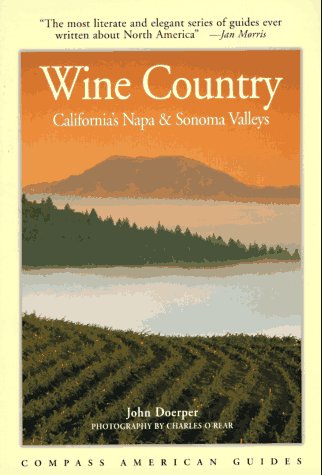 Beispielbild fr Wine Country: California's Napa & Sonoma Valleys zum Verkauf von gigabooks