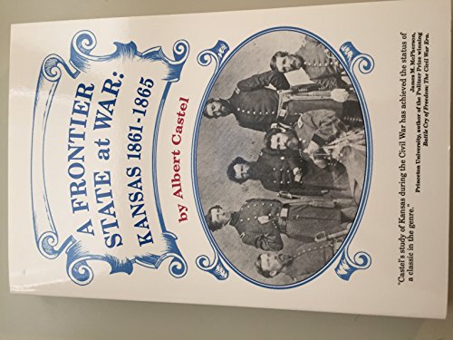 9781878882035: Frontier State at War: Kansas, 1861-1865