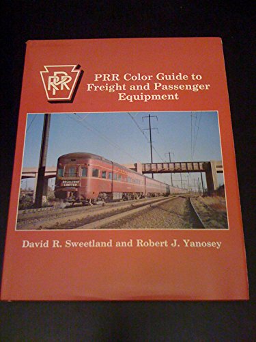 Imagen de archivo de PRR Color Guide to Freight and Passenger Equipment a la venta por Liberty Book Shop