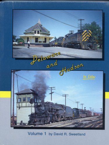Delaware and Hudson In Color: Volume 1.