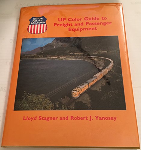 Stock image for UP (Union Pacific) Color Guide to Freight and Passenger Equipment, Vol. 1 for sale by Peasant Birch Booksellers