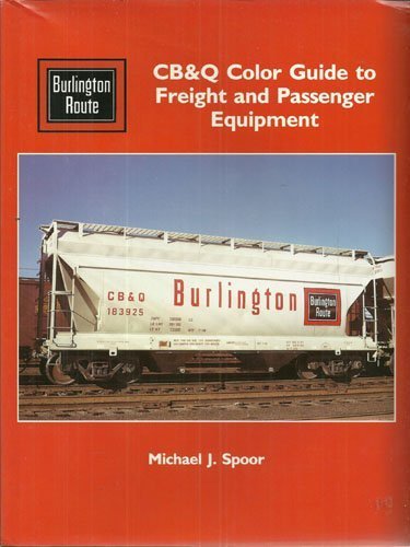 Beispielbild fr CB&Q Color Guide to Freight & Passenger Equipment zum Verkauf von GF Books, Inc.
