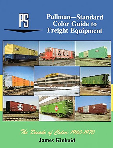 Beispielbild fr Pullman-Standard Color Guide to Freight Equipment: The Decade of Color, 1960-1970 zum Verkauf von Hennessey + Ingalls