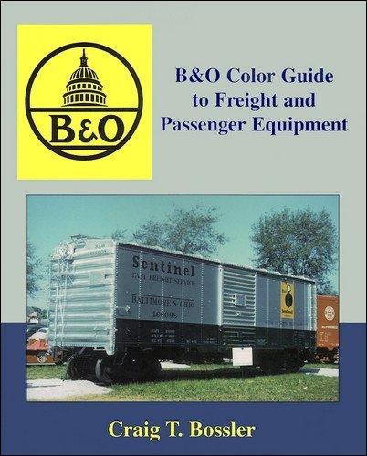 Stock image for B&O Color Guide to Freight & Passenger Equipment for sale by Cronus Books