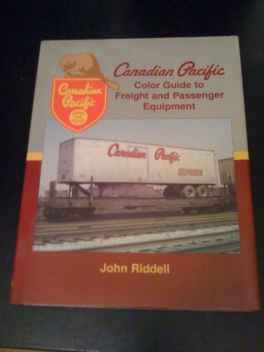 Beispielbild fr Canadian Pacific Color Guide to Freight and Passenger Equipment zum Verkauf von Jackson Street Booksellers