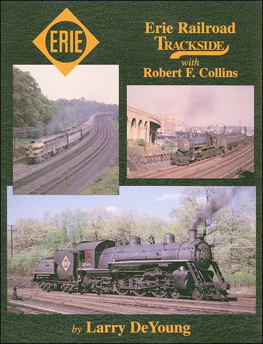 9781878887917: Title: Erie Railroad trackside with Robert F Collins