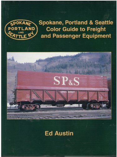 9781878887931: Spokane Portland & Seattle Color Guide to Freight & Passenger Equipment