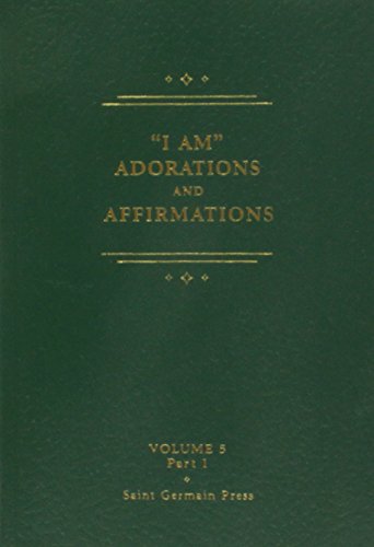 9781878891259: ""I am" Adorations and Affirmations ; "I am" Decrees: v. 5 (The Saint Germain series)