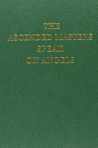 Beispielbild fr The Ascended Masters Speak on Angels(The Saint Germain Series, V. 15) zum Verkauf von HPB-Emerald