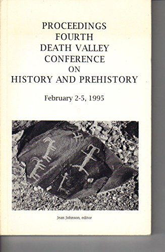 Stock image for Proceedings Fourth Death Valley Conference on History and Prehistory February 2-5, 1995 for sale by ThriftBooks-Atlanta