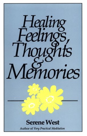 Stock image for Healing Feelings, Thoughts and Memories for sale by ThriftBooks-Dallas